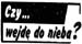Czy wejd do nieba? 01